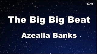 The Big Big Beat - Azealia Banks Karaoke 【With Guide Melody】 Instrumental