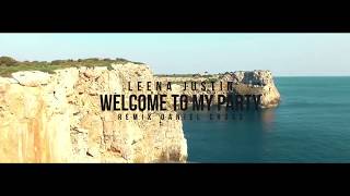 Leena Justin - Welcome to my Party (Daniel Cross Remix)