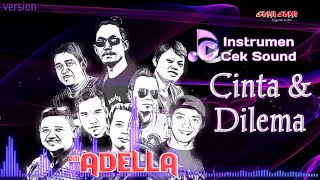 Download lagu OM ADELLA - CINTA DAN DILEMA ( instrumen ) version mp3