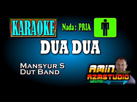 DUA DUA || Mansyur S || KARAOKE Nada PRIA