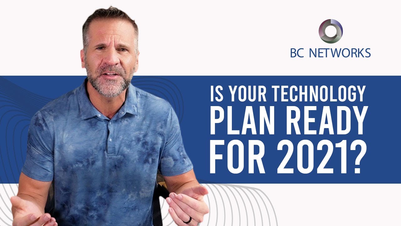 Technology Plan Completed? BC Networks Can Help