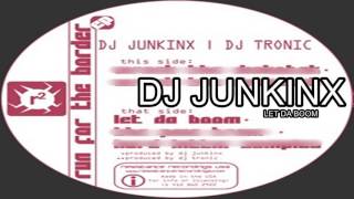 DJ JUNKINX - LET DA BOOM