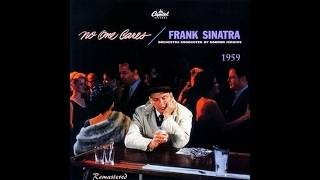 Frank Sinatra - When No One Cares