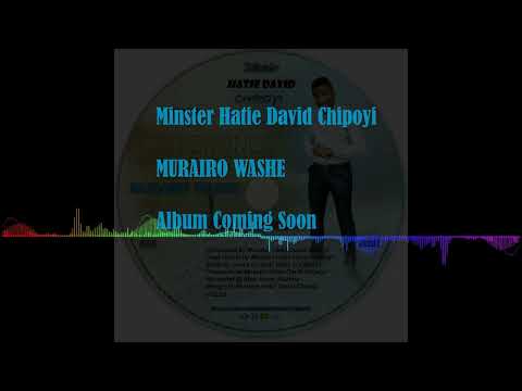 HANDIMUSIYE JESU SAMPLE - MINISTER HATIE DAVID CHIPOYI..FROM THE ALBUM #MURAIRO WASHE