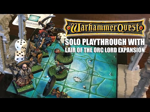 Classic Warhammer Quest Solo Playthrough with Lair of the Orc Lord Expansion