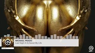 MICHAEL PRADO - Last Night A Dj Saved My Life