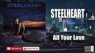 STEELHEART  - ALL YOUR LOVE  (HQ)