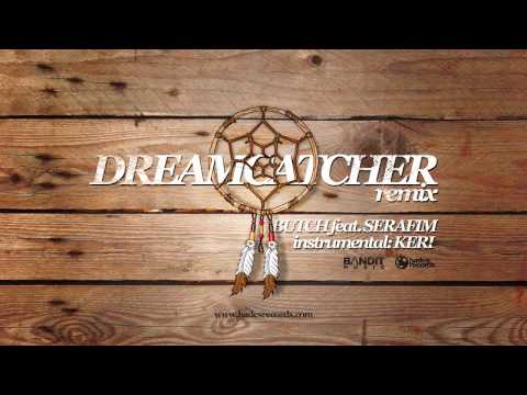 Butch feat. Serafim - Dreamcatcher (remix) prod. Keri