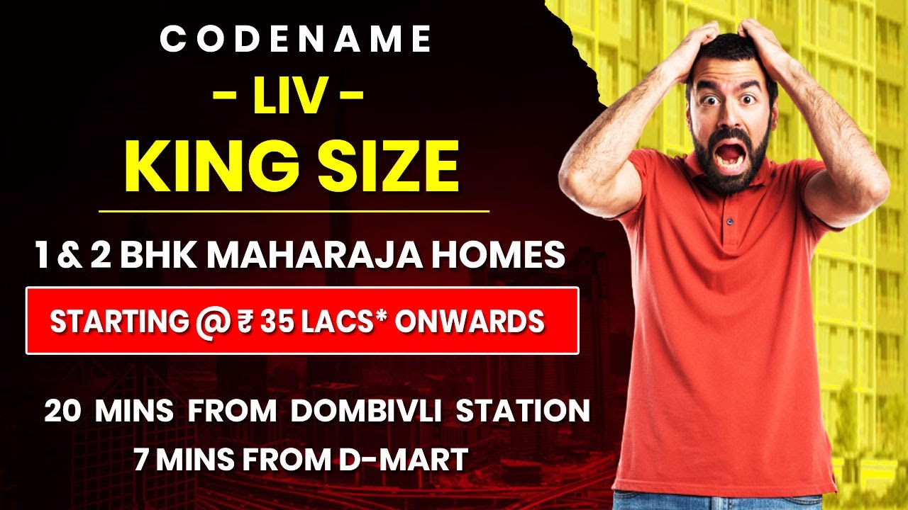 Codename Liv King Size offers you expansive and comfortable 1 & 2 BHK Flat in Dombivli East Manpada Road Starting Only ₹ 38.5 Lacs*