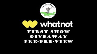 Whatnot Giveaway Pre-preview