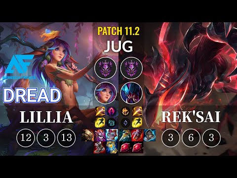 AF Dread Lillia vs Rek'Sai Jungle - KR Patch 11.2