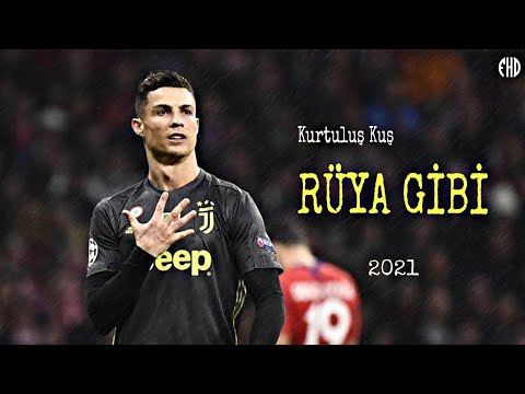 Cristiano Ronaldo - Kurtuluş Kuş / Rüya Gibi | Skills & Goals - 2021