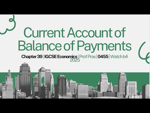 Current Account of Balance of Payments | IGCSE Economics 0455