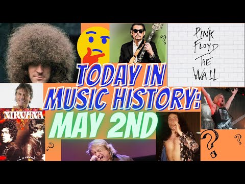 Today In Music History: May 2nd