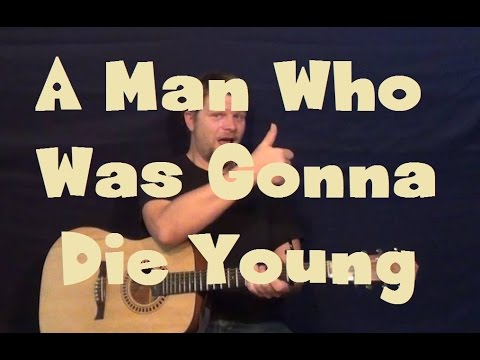 A Man Who Was Gonna Die Young (Eric Church) Guitar Lesson Strum Fingerstyle Tutorial