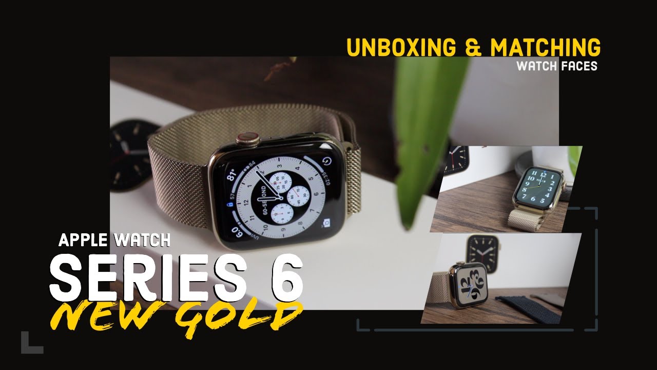 Matching WATCHFACES - GOLD Apple Watch SERIES 6 Stainless Steel UNBOXING + NEW GOLD MILANESE Loop