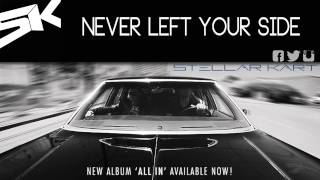 Stellar Kart: Never Left Your Side (Audio)