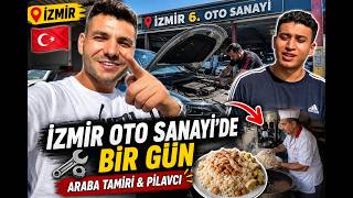 İzmir Oto Sanayi’de Bir Gün | Araba Tamiri & Pilavcı 🇹🇷