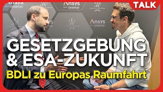 BDLI über Europas Raumfahrt: Lobby, Gesetzgebung & die ESA-Zukunft – Interview mit Magnus von Cramm