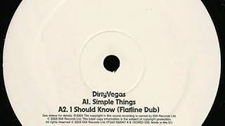 Dirty Vegas - I Should Know (Flatline Dub)