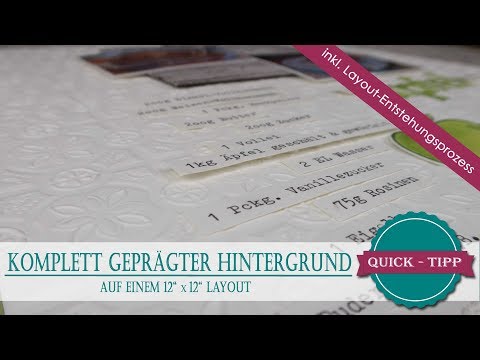 Quick Tipp #23 | Komplett geprägter Hintergrund für ein 12" x 12"  Layout | Scrapbooking in progress