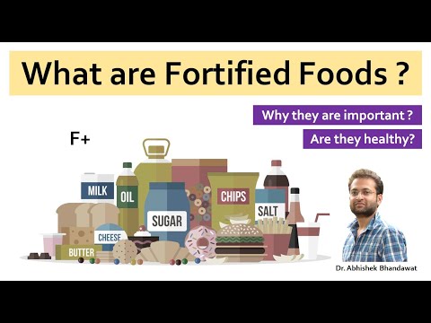 What are Fortified Foods? Importance. Are they healthy?
