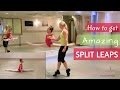 How To Master AMAZING SPLIT LEAPS