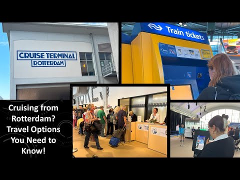 Cruising from Rotterdam?  Travel Options You Need to Know!