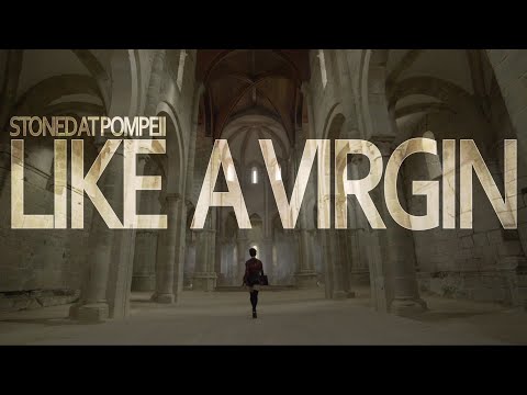 Stoned At Pompeii - Like A Virgin (Official Music Video)