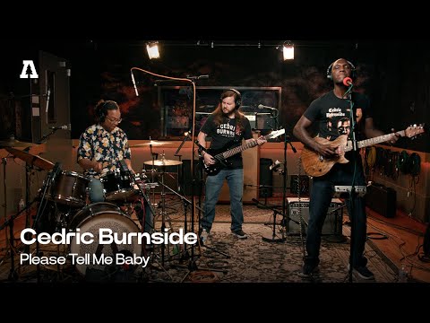 Cedric Burnside - Please Tell Me Baby | Audiotree Live