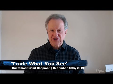 December 18th, Trade What You See with Larry Pesavento  on TFNN - 2019
