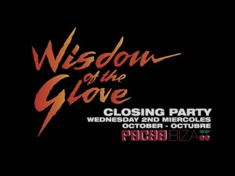 WISDOM OF THE GLOVE BY GUY GERBER @ PACHA IBIZA 2013 - CLOSING PARTY TEASER
