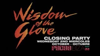 WISDOM OF THE GLOVE BY GUY GERBER  PACHA IBIZA 2013  CLOSING PARTY TEASER