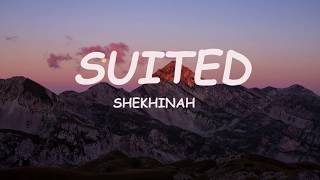 Shekhinah - Suited (Lyrics)