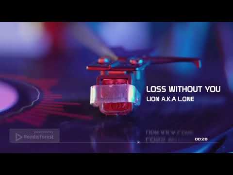 Lion a.k.a L.One loss Without You