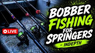Bobber Fishing for Springers - Indepth