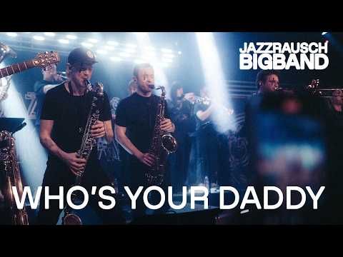 Video Thumbnail: Jazzrausch Bigband • Who’s Your Daddy • Live at Kleine Olympiahalle 2024