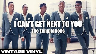 The Temptations- I can't get next to you