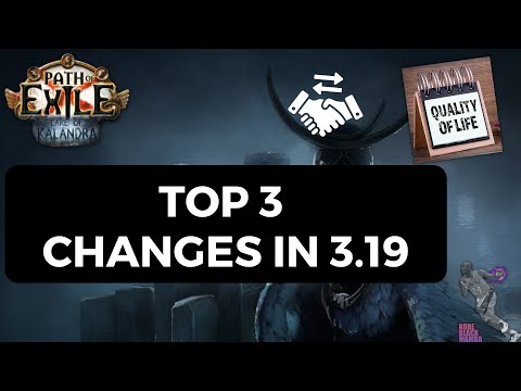 [PoE 3.19] Top 3 Changes in 3.19 - Huge Quality of Life Improvements