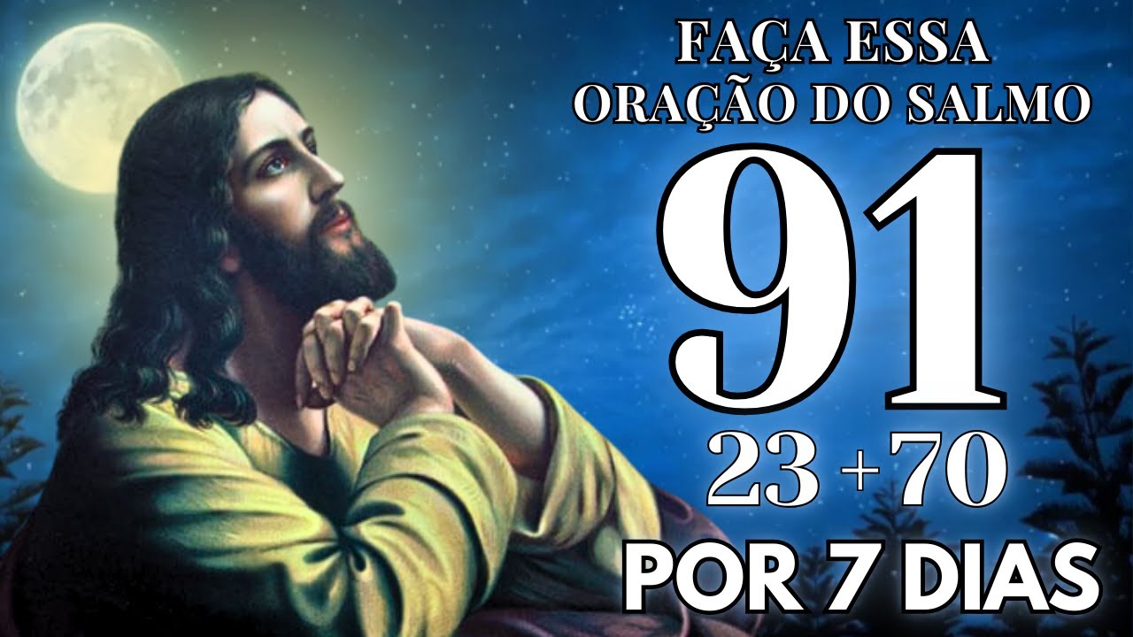 ORAÇÃO DE HOJE 28 DE DEZEMBRO NO SALMO 91: A ORAÇÃO MAIS PODEROSA DA BÍBLIA PARA RELACIONAMENTOS