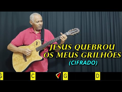 JESUS QUEBROU OS MEUS GRILHÕES  - 69. HARPA CRISTÃ - (CIFRADO) - Carlos José