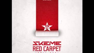 Skeme - Red Carpet (Roll Out) [Prod My Sean Momberger]