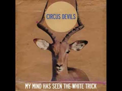 Circus Devils - Deliver Ice Cream (You Must)