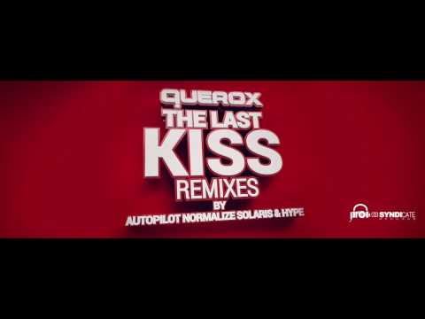 Querox - The Last Kiss (Normalize Rmx)