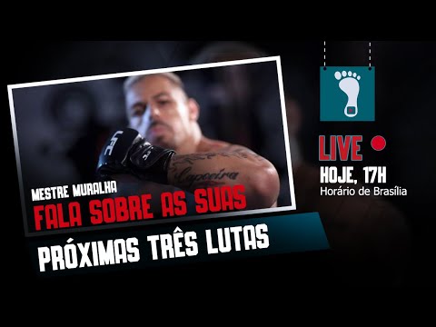 MESTRE MURALHA FALA SOBRE AS SUAS PRÓXIMAS TRÊS LUTAS | MMA