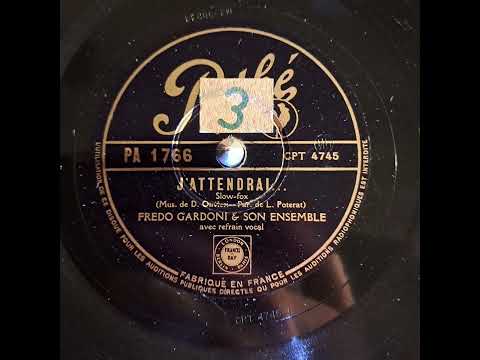 Fredo Gardoni Et Son Ensemble - J'attendrai 1939