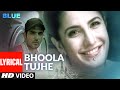 Lyrical Bhoola Tujhe Blue Katrina Kaif Akshay Kumar Rashid Ali A R Rahman