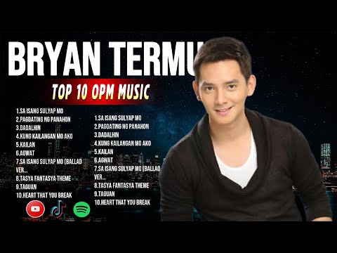 Bryan Termulo Greatest Hits OPM Tagalog Music Ever ~ The Very Best Songs Of All Time