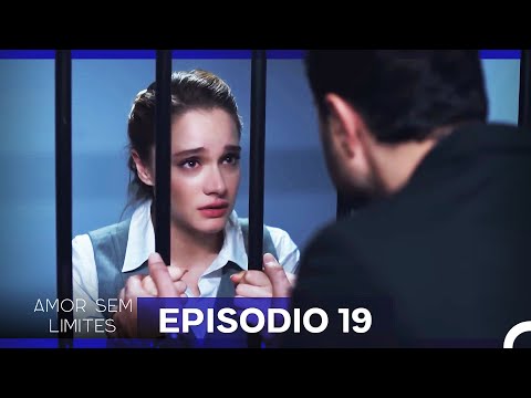 Amor Sem Limites 19. Episódio (Dublagem em Português)