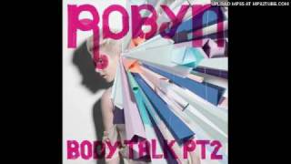 ROBYN - We Dance To The Beat
